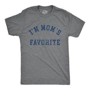 I'm Mom's Favorite Funny Present For Christmas Gift T-Shirt I'm Mom's Favorite Funny Present For Christmas Gift T-Shirt