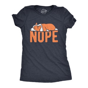 Funny Corgi Dog Mom Shirt, Cute Corgi Owner Tshirt Women, Dog Owner Gifts Under 20, Fitted Girls Corgi Tee, Nope Corgi, Dog Shirts