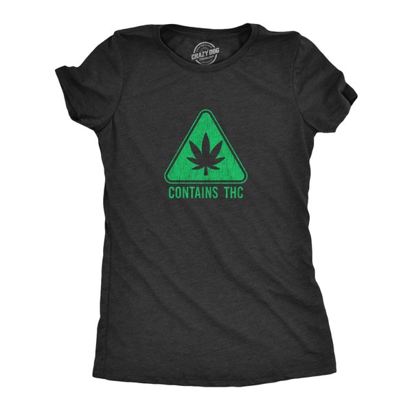 Contains THC Shirts Womens, Funny Get High T-Shirt, Pot Leaf Shirts, Joke 420 Shirts, Ganja Smokers Tee, Marijuana Smoking Shirt Girls