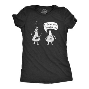 Wissenschaft Shirt Frauen, ich denke, Sie überreagieren Shirt, lustiges T Shirt, Nerdy Shirt Frauen, lustige Shirts, Lehrer Geschenke, Chemie Witze