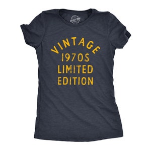 Vintage 1970&#39;s Limited Edition, X Shirts, Vintage Shirts, Funny Mom Shirt, Mothers Day Gift, Funny Shirt For Moms, Born in the 70&#39;s