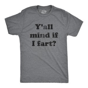 Aanstootgevend T-shirt, cadeau voor hem grappig, jullie vinden het allemaal erg als ik scheet, toilet humor shirt, grappig cadeau voor jongens, scheten shirt, scheet master shirt