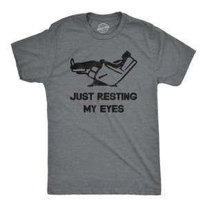 Just Resting My Eyes, Recliner, Tired Dad Shirt, Funny Mens Shirt, Funny Dad Shirt, Funny Father's Day Shirts, Nap Champ, Gift For Dad