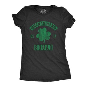 Shenanigans Squad, St Patrick Day Shirt, Glück des irischen grünen Klee-Shirts Frau, Irland T-Shirt Frau, lustige Hemden Frauen