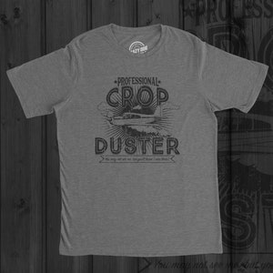 Airline Pilot Shirt, Professional Crop Duster, Funny Dads Tshirt, Joke ...