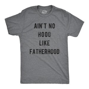 New Dad Shirt, No Hood Like Fatherhood Shirt, Mens Funny Shirt, Fatherhood, Funny Shirts for Men, Fathers Day Gift, Gift for Dad