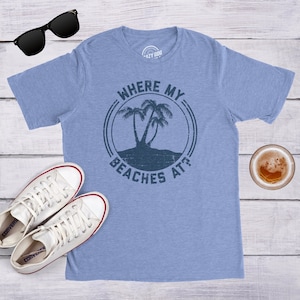 Mens Sarcastic Beach Shirt, Funny Palm Trees Beach Shirts, Where My Beaches At, Weekend Vacation Tshirt, Joke Quotes Guys Holiday Tee