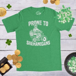 Prone to Shenanigans, Saint Patricks Day Shirt, Shenanigans Shirt, Lucky Green shirt, Shamrock Shirt, Clover Shirt, Funny Shirts Mens