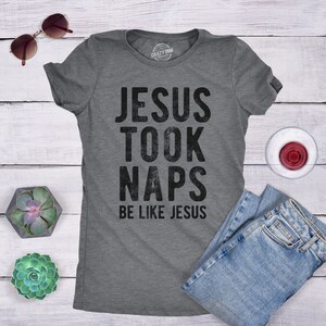 Jesus Took Naps, Be Like Jesus, God Shirts, Womens Easter Religion Shirt, TShirt Church, Easter Shirts, Funny Jesus Tshirts, Faith Shirts