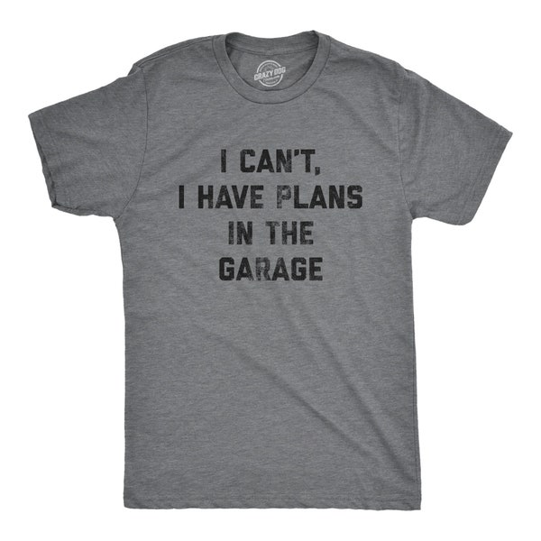 I Can't I Have Plans In The Garage T-Shirt, Mechaniker Papa Geschenk