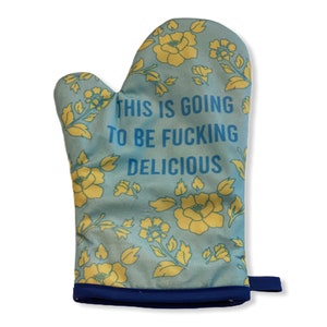 This Is Going to Be Fucking Delicious Oven Mitt, Housewarming Gift, Pot Holder, Christmas Gift, Hostess Gift, Funny Oven Mitts, Floral