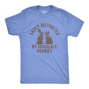 Easily Distracted By Chocolate Bunnies, BUNNY BUTT, Funny Bunny Easter Mens Tee Shirt, Rabbit Shirts, Easter Shirt, Cute Bunnies