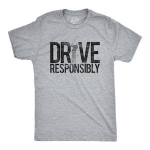 Funny Mens Golfing T shirt, Funny Shirts, Golfers Gifts, Present For Golfer, Father's Day Gifts, Drive Responsibly