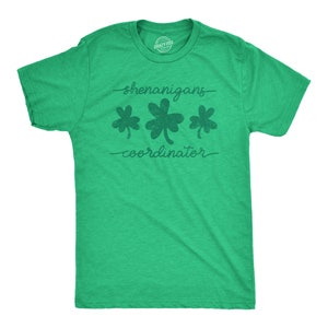 Shenanigans Coordinator, Saint Patricks Day Shirt, Shenanigans Shirt, Lucky Green shirt, Shamrock Shirt, Clover Shirt, Funny Shirts Mens