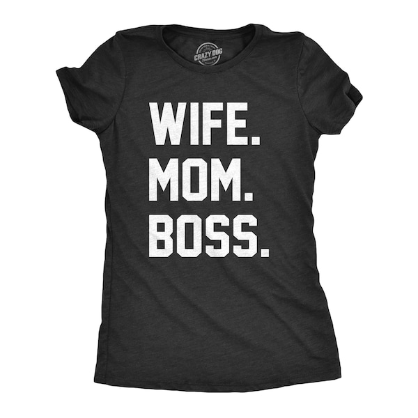 Wife Mom Boss Shirt, Funny Mom Shirt, Sarcastic Mum Shirt, Gift For Wife From Husband, Mom Shirt Funny, Mothers Day Shirt, Mom Gift