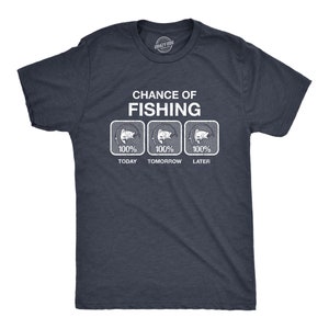 Mens Fishing T shirt, Funny Fishing Shirt, Fishing Graphic Tee, Fisherman Gifts, Present For fisherman, Chance Of Fishing 100%