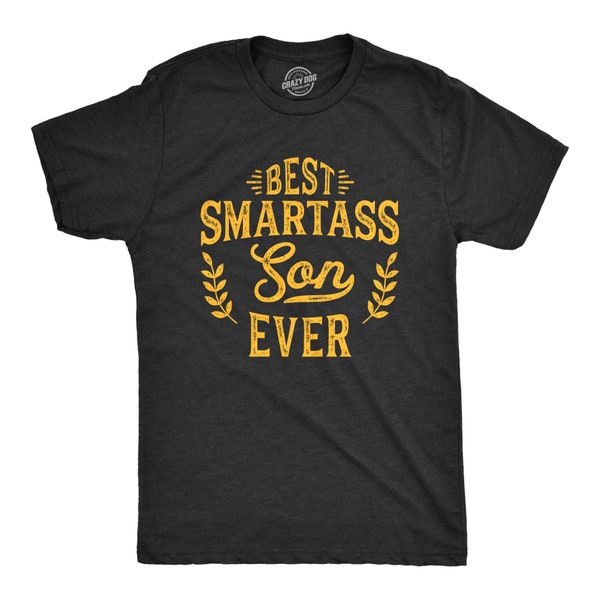 Bester Smartass Sohn aller Zeiten, Shirt, lustige Sohn Geschenke, Papa zu Sohn Geschenke, lustiges Geschenk für Sohn, Familien Humor Shirts, leicht beleidigende Shirts