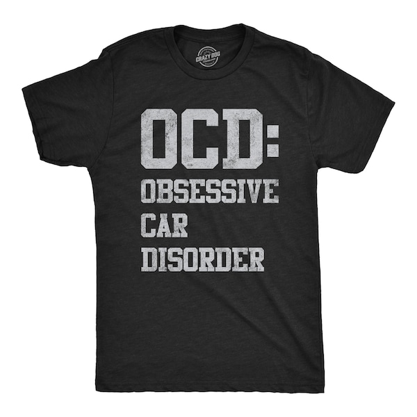 OCD: Obsessive Car Disorder, Car Guy Gifts, Mechanics Shirts, Dad Shirt, Father's Day Gift, Car Lover Shirts, Car Enthusiast