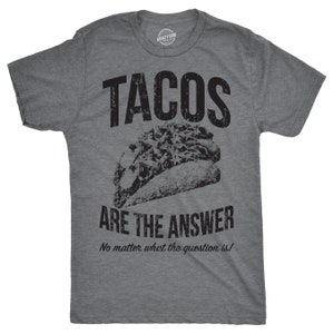 Tacos Are The Answer Shirt, Bachelor Party Shirts, Taco Shirt, Taco Tuesday, Mens Taco Shirt, Funny Taco Shirt, Fitness Taco Shirt
