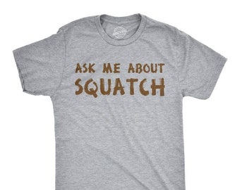 Ask Me About Squatch Flip Shirt, Big Foot Shirts, Funny Shirts, Mens Funny T Shirt, Mens Cool Shirt, Surprise T Shirts