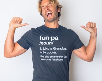 Funny Grandpa Shirt, Gift For Grandad, Fathers Day Shirt, Funny Shirt For Grandpa, Funpa Shirt Noun Shirt, Fun Grandpa T Shirt