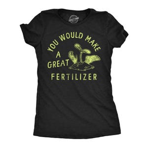 True Crime Shirt, You Would Make Great Fertilizer, Murderino Shirts, Murder Shirts, True Crime Lover Gifts, True Crime, Halloween Shirts