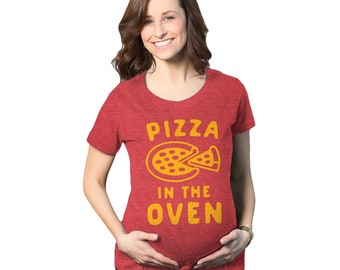 Pizza In The Oven, Maternity, Pizza Pregnancy Shirt, Funny Pregnant Shirt, Baby Announcement Shirt, Pregnant Top, Preggers, Foodie Pregnancy