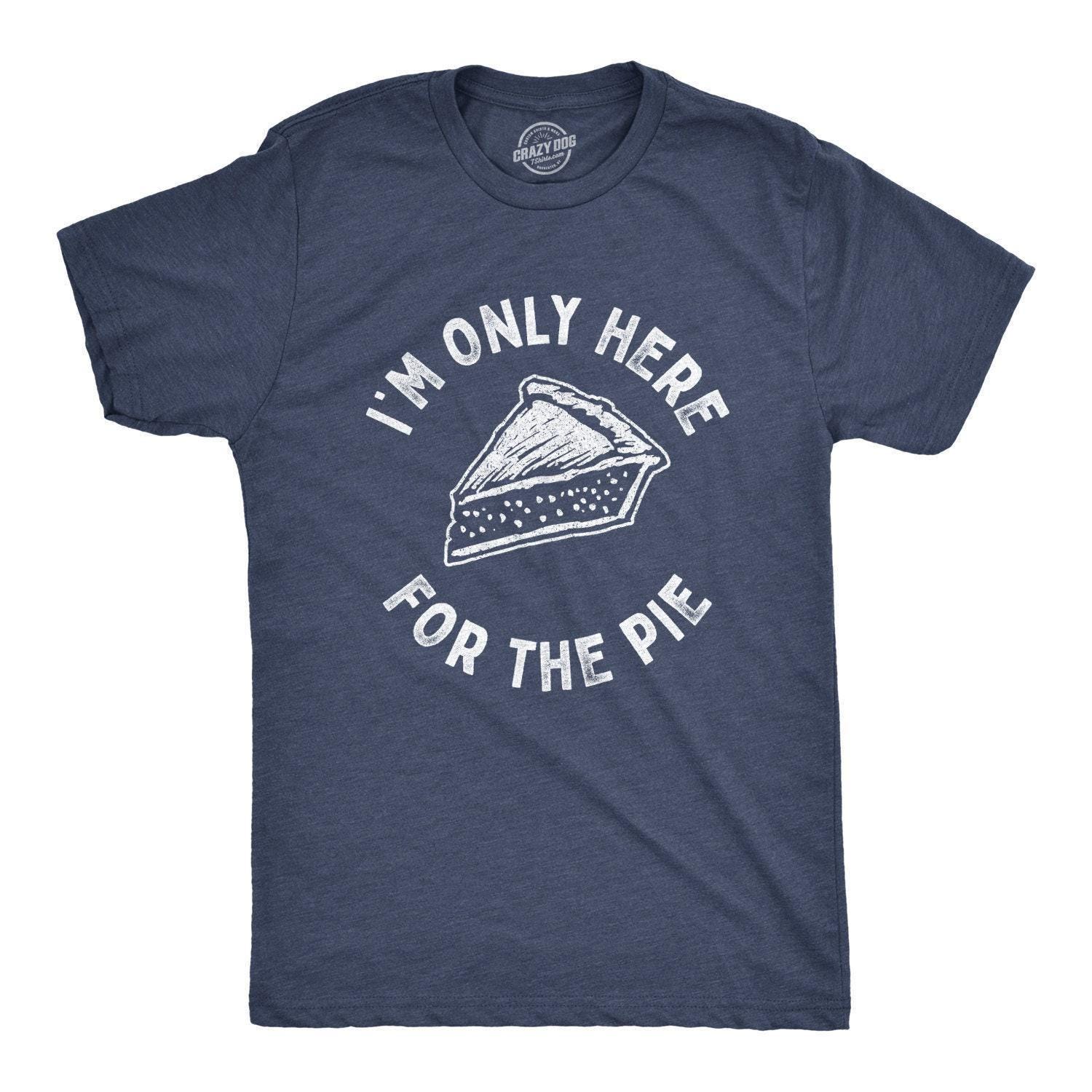 Funny Pie T-shirt, Thanksgiving Food Lover Tee - Etsy