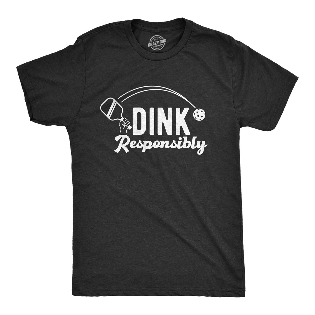 Dink Responsibly Pickleball T-shirt, Funny Sports Gift - Etsy