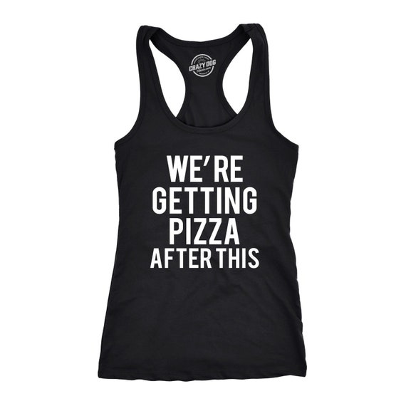 Fun Yoga Tank Tops With Sayings, Fitness Tops Women, Getting Pizza