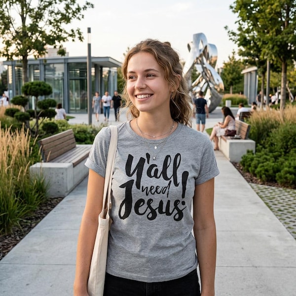 Y'all Need Jesus T-Shirt, Funny Religious Southern Tee