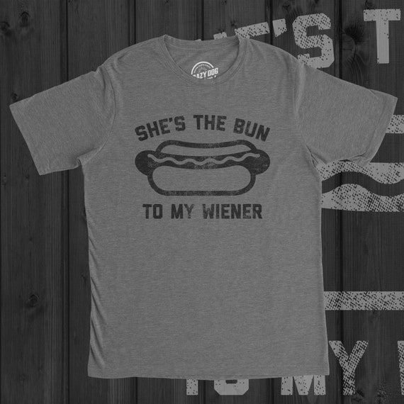 She the Bun to My Wiener Shirt Groom Gift From Bride Husband - Etsy She the Bun to My Wiener Shirt Groom Gift From Bride Husband - Etsy