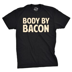 Body By Bacon Shirt, Funny Breakfast Tee Black