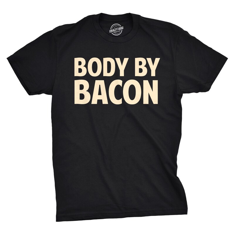 Body By Bacon Shirt, Funny Breakfast Tee Black