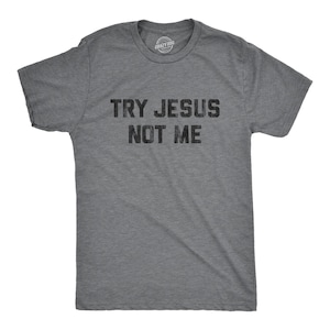 Try Jesus Not Me Shirt, Funny Religious Tee image 1