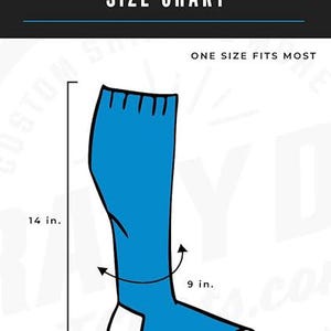 May include: A blue compression sock with white trim. The sock is 14 inches long and 9 inches around. The sock is made of 55% fiber, 40% elastic, and 5% spandex. The text "COMPRESSION SOCKS SIZE CHART" is at the top of the image. The text "ONE SIZE FITS MOST" is in the middle of the image. The text "MATERIALS: FIBER 55%, ELASTIC 40%, SPANDEX 5%" is at the bottom of the image.