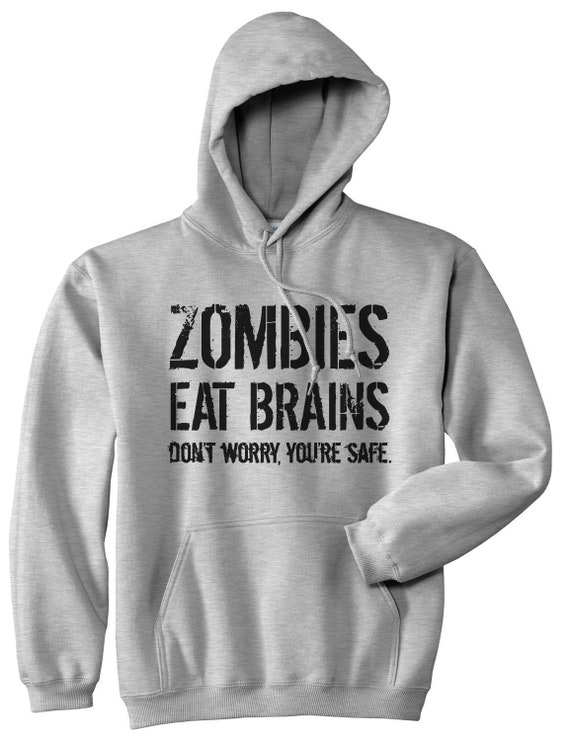 Funny Hoodies, Zombie Gifts, Zombie Hoodie, Zombie Apocalypse, Funny Zombie Top, Zombies Eat Brains, Funny Horror Hoodie by CrazyDog T-shirts | Catch My Party Funny Hoodies, Zombie Gifts, Zombie Hoodie, Zombie Apocalypse, Funny Zombie Top, Zombies Eat Brains, Funny Horror Hoodie by CrazyDog T-shirts | Catch My Party