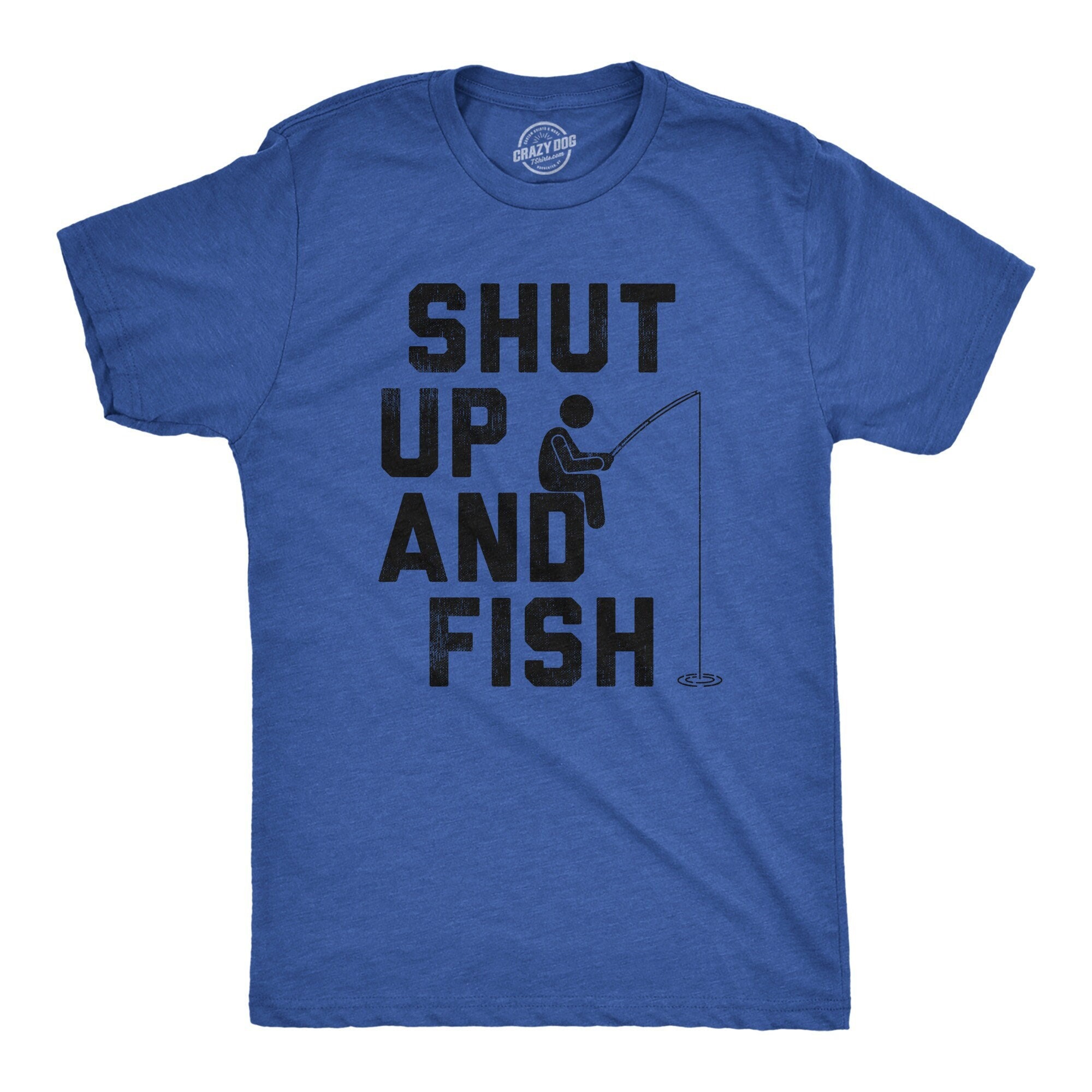 Mens Fishing T Shirt, Funny Fishing Shirt, Fishing Graphic Tee, Fisherman  Gifts, Present for Fisherman, Shut up and Fish -  UK
