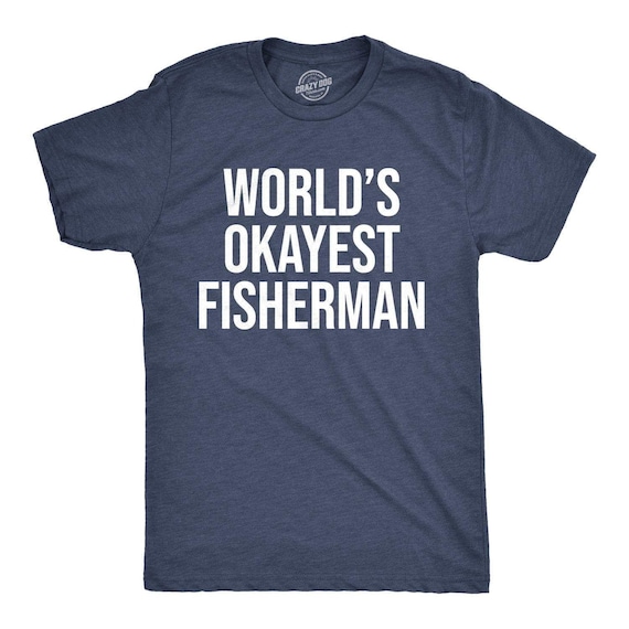 Mens Fishing T shirt, Funny Fishing Shirt, Fishing Graphic Tee, Fisherman Gifts, Present For fisherman, World's Okayest Fisherman Il_570xn