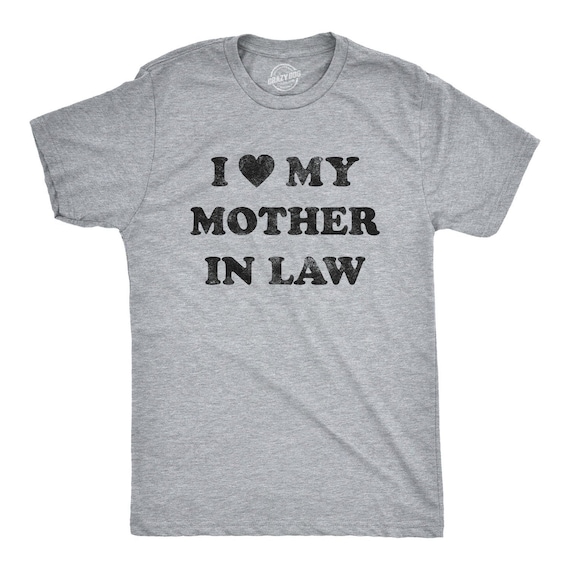 Unisex Shirt, Funny Mother In Law Shirt, Funny Mens Shirt, Funny Son In Law  Gifts, I Heart My Mother In Law, Funny Unisex Shirts by CrazyDog T-shirts |  Catch My Party