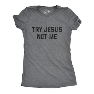 Try Jesus Not Me Shirt, Funny Religious Tee image 1