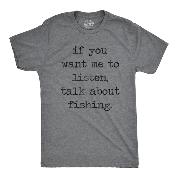 Funny Mens Fishing T shirt, Rude Innuendo Angling Shirt, Offensive Fisherman Loose Fit Tee, Joke Fishing Gifts, If You Want Me To Listen Il_570xn