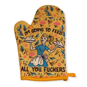 Feed You Fuckers Oven Mitt, Housewarming Gift, Pot Holder, Christmas Gift, Hostess Gift, Funny Oven Mitts, Vintage Lady, Rude Aprons