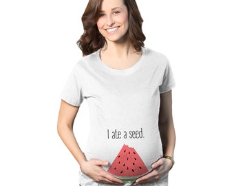 Funny Watermelon Maternity Shirt, Funny Pregnancy Shirt, Funny Maternity Shirt, Baby Announcement Shirt, Watermelon Shirt, I ate a seed