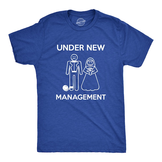 Under New Management T Shirt Funny Groom Shirt Groom Gift - Etsy Under New Management T Shirt Funny Groom Shirt Groom Gift - Etsy