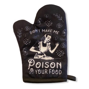 Don't Make Me Poison Your Food Oven Mitt, Housewarming Gift, Pot Holder, Christmas Gift, Hostess Gift, Funny Oven Mitts, Vintage Lady