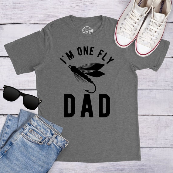 Fly Fishing Dad, Fishing Shirt Father, Angling Gift for Dad, Fathers Day T  Shirt, Cool Mens Shirt, New Dad Shirt, One Fly Dad 