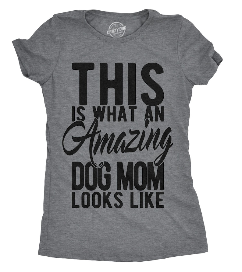 Best Dog Mom Ever Funny Dog Shirt Dog Mom Shirt Womens Dog Etsy