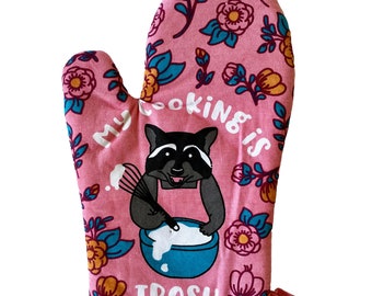 My Cooking Is Trash Oven Mitt, Housewarming Gift, Pot Holder, Christmas Gift, Hostess Gift, Funny Oven Mitts, Floral Oven Mitts, Racoons