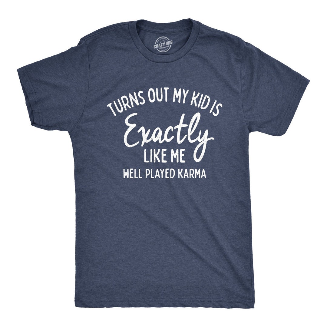 Funny Dad Shirt, Funny Mens Shirt, Funny Karma Shirt, Gift for Dad, My ...